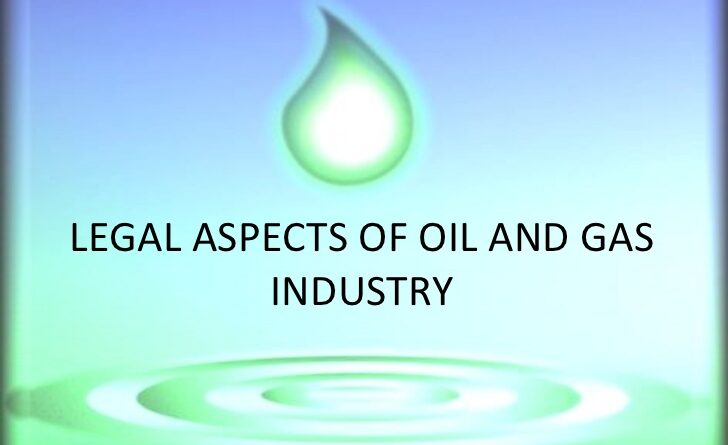 Legal Aspect For Oil And Gas